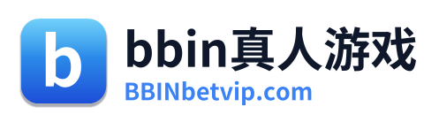 bbin真人游戏